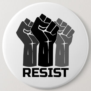 Resist with fist - in black 0003 6 inch round button