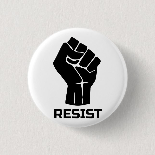 Resist with fist - in black 1 inch round button (Front)