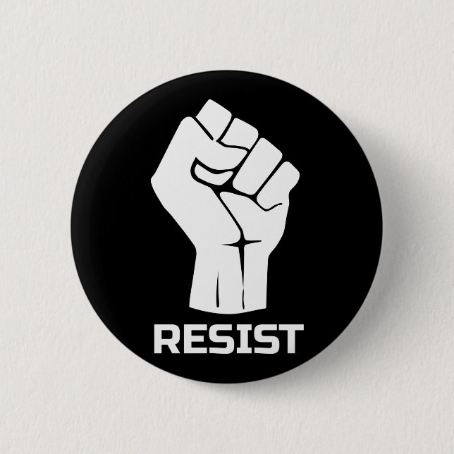 Resist with fist - in white 2 inch round button (Front)