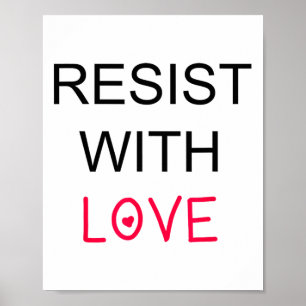 Resist With Love Feminist Quote Unite Resistance  Poster