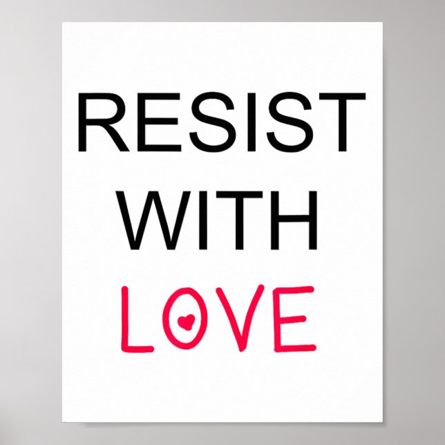 Resist With Love Feminist Quote Unite Resistance  Poster (Front)