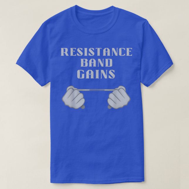 Resistance Band Gains Motivation Slogan  T-Shirt (Design Front)