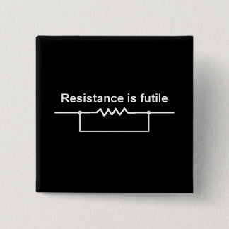 Resistance Is Futile 2 Inch Square Button