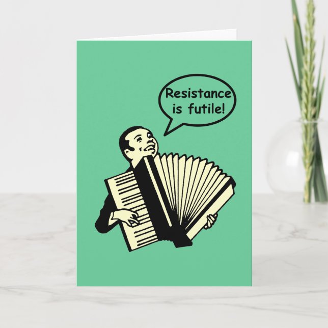 Resistance is futile! (Accordion) Card (Front)