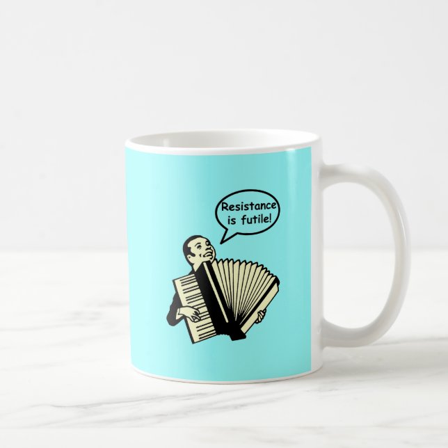 Resistance is futile! (Accordion) Coffee Mug (Right)