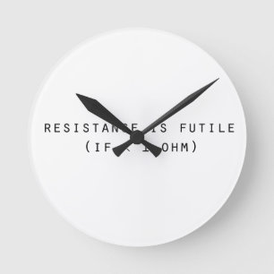 Resistance is futile round clock