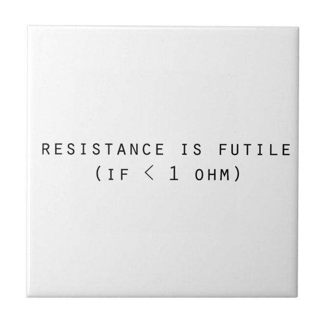 Resistance is futile tile (Front)