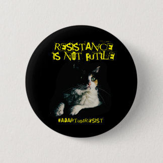 Resistance Is Not Futile! 2 Inch Round Button