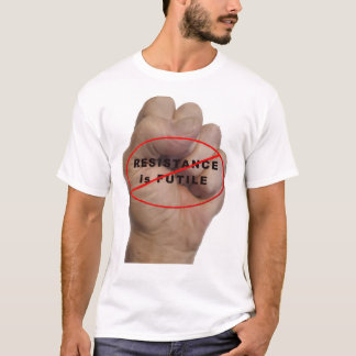 Resistance is NOT Futile men'sT-Shirt T-Shirt