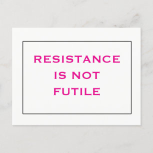Resistance is NOT Futile Pink White Postcard