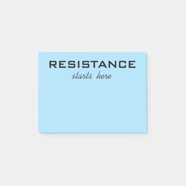 Resistance Starts Here black text on light blue Post-it Notes (Front)