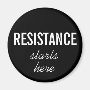 Resistance Starts Here, white text on black magnet