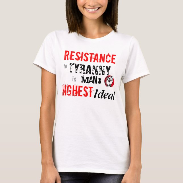 RESISTANCE to Tyranny T-Shirt (Front)