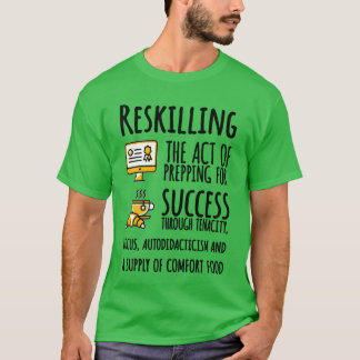 Reskillingime friends T-Shirt