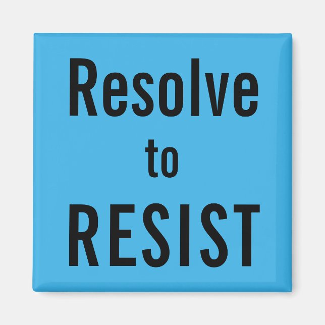 Resolve to RESIST, black text on sky blue magnet (Front)