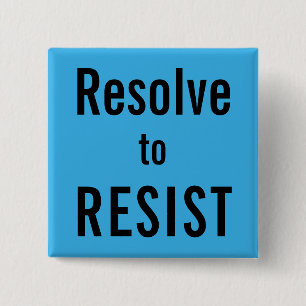 Resolve to RESIST, bold black text on bright blue 2 Inch Square Button