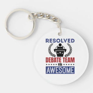Resolved Debate Team Is Awesome Debate Keychain