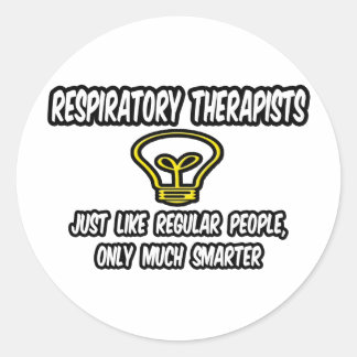 Resp Therapists...Regular People, Only Smarter Classic Round Sticker