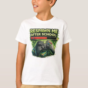 Respawn Me After School Gamer T-Shirt