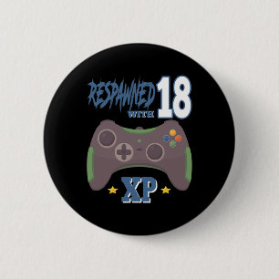 Respawned With 18 Xp Video Gamer 18th Birthday Gif 2 Inch Round Button