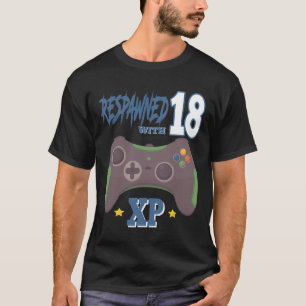 Respawned With 18 Xp Video Gamer 18th Birthday Gif T-Shirt