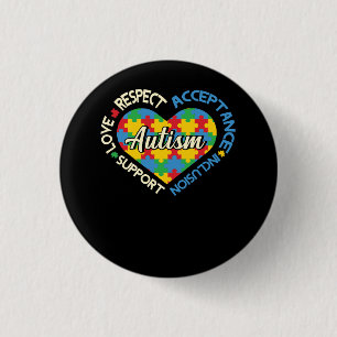 Respect Acceptance Inclusion Love Support Autism A 1 Inch Round Button