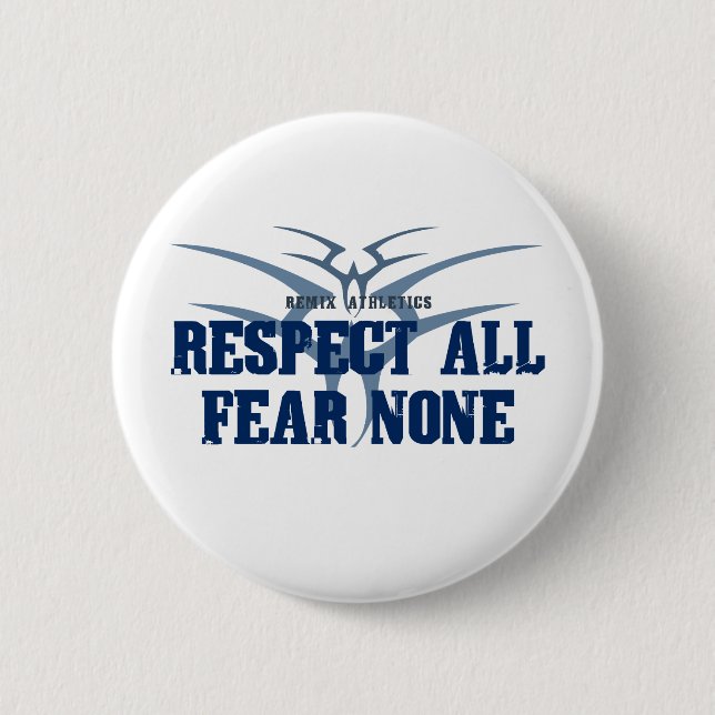 Respect All Fear None 2 Inch Round Button (Front)