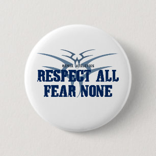Respect All Fear None 2 Inch Round Button