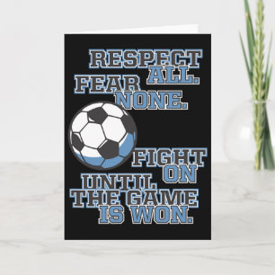 Respect All Fear None Fight On Until The Game Is W Card