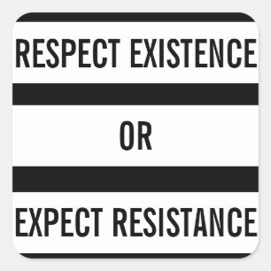 Respect Existence or Expect Resistance Sticker