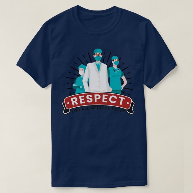 Respect for medical staff T-Shirt (Design Front)