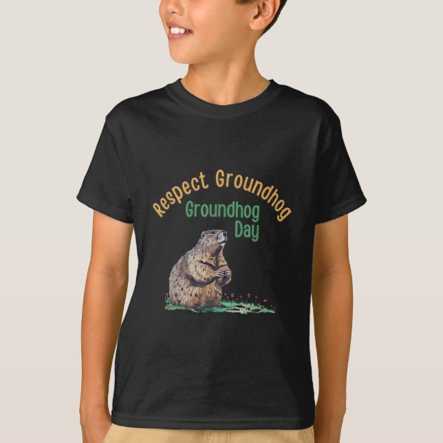 Respect Groundhog Shirt _ Funny Groundhog Day  (Front)
