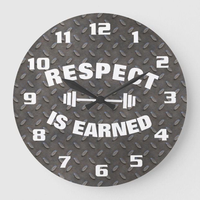 Respect Is Earned Cool Large Clock (Front)