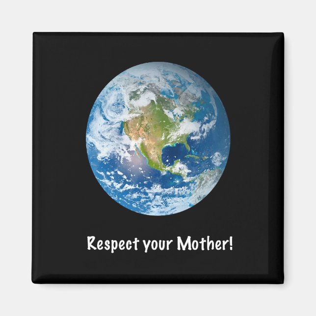 Respect Mother Earth Magnet (Front)