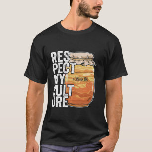 Respect My Culture Healthy Drinks Fermenting Kombu T-Shirt