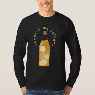 Respect My Culture I Kombucha Tea Drink Health Fer T-Shirt