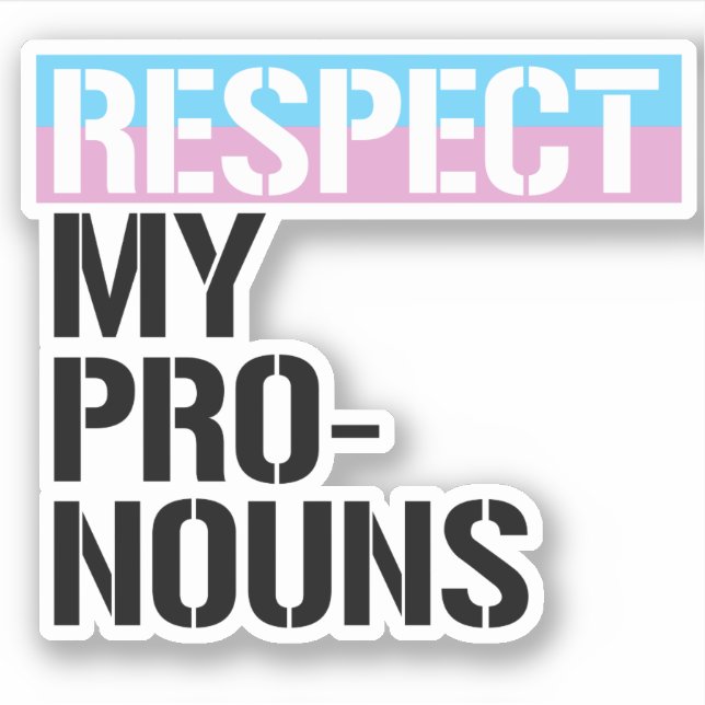 Respect My Pronouns (Front)