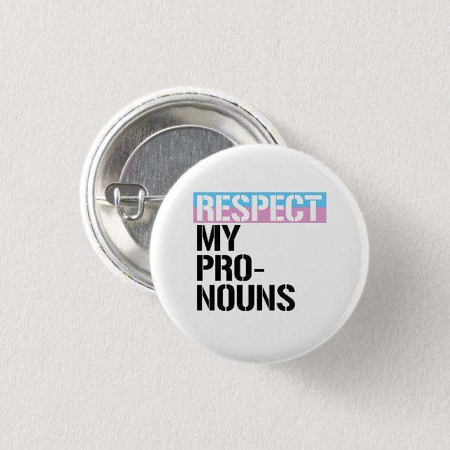 Respect My Pronouns 1 Inch Round Button (Front & Back)