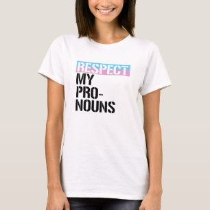 Respect My Pronouns T-Shirt