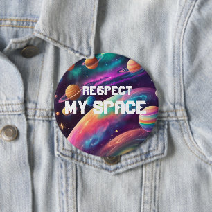 Respect My Space Colourful 4 Inch Round Button
