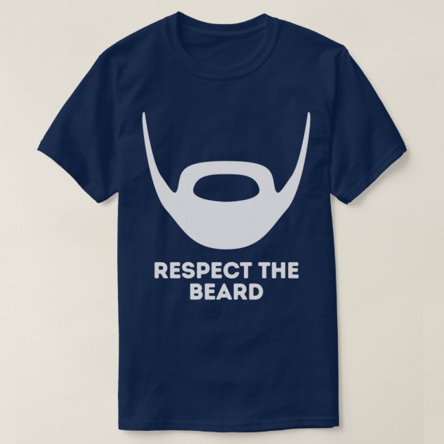 Respect The Beard 1 T-Shirt (Design Front)