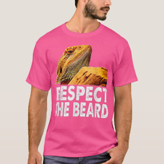 Respect The Beard Funny Bearded Dragon Lizard Owne T-Shirt