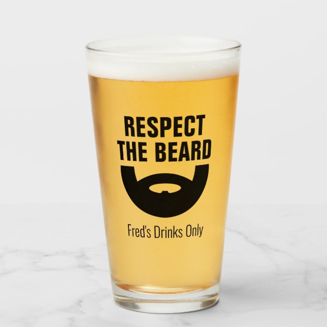 Respect the beard funny beer glass gift for men (Front Filled)