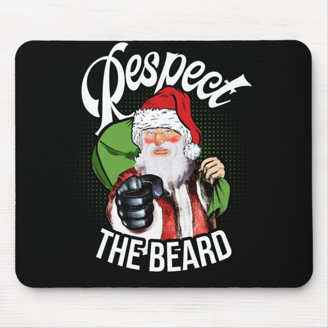 Respect The Beard Santa Claus Funny Christmas Mouse Pad (Front)