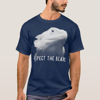 Respect The Bearded Dragon T-Shirt
