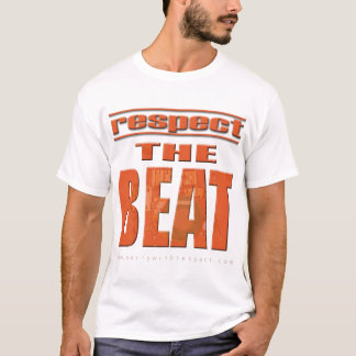 Respect The Beat T-Shirt