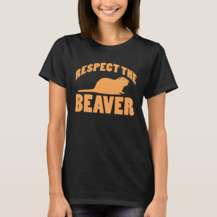 Respect The Beaver Lodger Animal Beavers T-Shirt