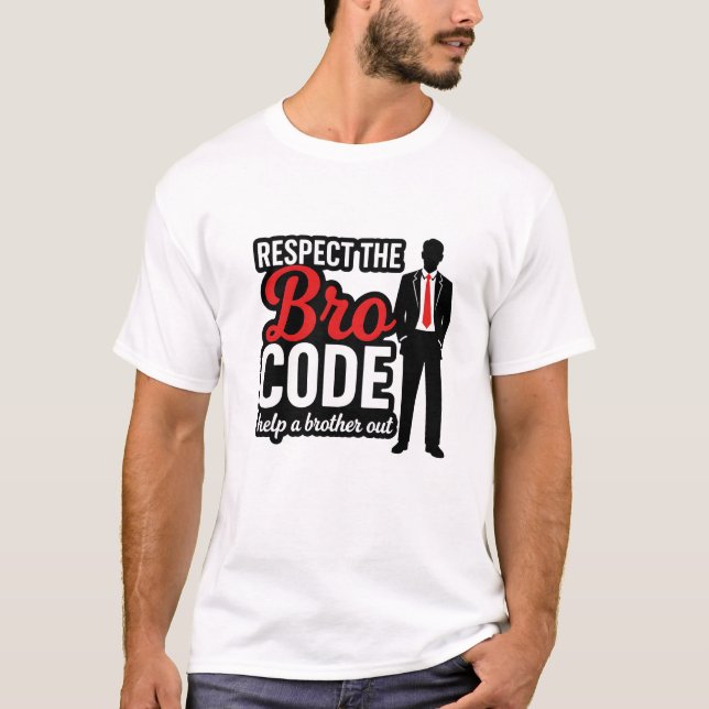 Respect the Bro Code Funny Men's Slogan  T-Shirt (Front)