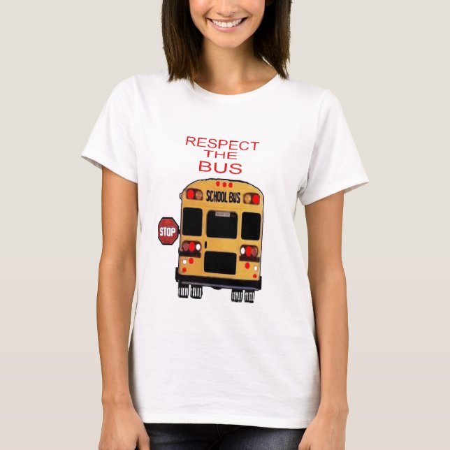 Respect The Bus T-Shirt (Front)