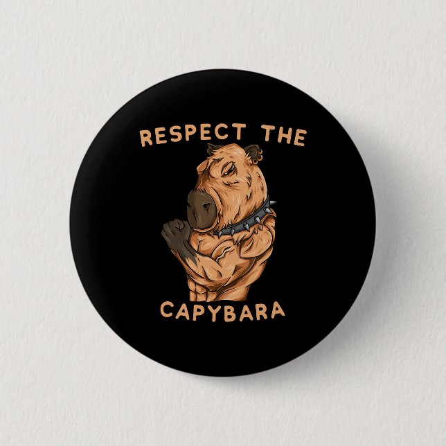 Respect The Capybara - Funny Fitness Bodybuilder R 2 Inch Round Button (Front)